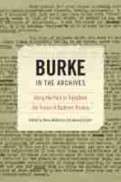 Cover for Dana Anderson · Burke in the Archives: Using the Past to Transform the Future of Burkean Studies (Hardcover Book) (2013)