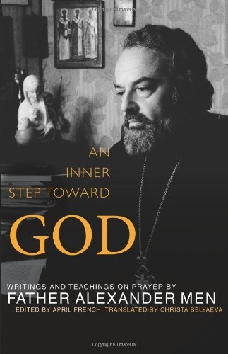 Cover for Father Alexander men · An Inner Step Toward God: Writings and Teachings on Prayer by Father Alexander Men (Pocketbok) (2014)
