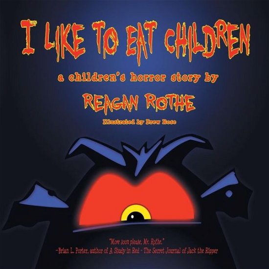 Cover for Reagan Rothe · I Like to Eat Children (Paperback Book) (2014)