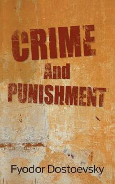 Cover for Fyodor Dostoyevsky · Crime and Punishment (Hardcover Book) (2011)
