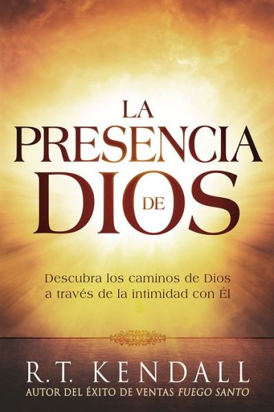 Cover for R.t. Kendall · La Presencia De Dios the Presence of God (Paperback Book) (2017)