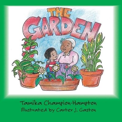 Cover for Tamika Champion-Hampton · The Garden : 7 (Paperback Book) (2022)