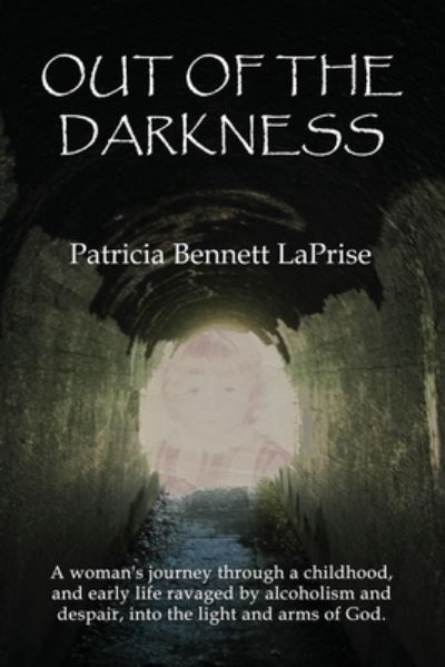 Cover for Patricia Bennett Laprise · Out of the Darkness (Book) (2020)