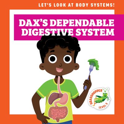 Cover for Mari C Schuh · Dax's Dependable Digestive System (Hardcover Book) (2022)