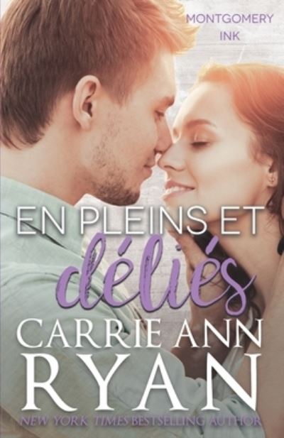 Cover for Carrie Ann Ryan · En Pleins et Dlis (N/A) (2022)