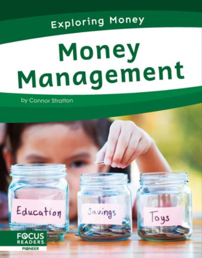 Cover for Connor Stratton · Exploring Money: Money Management (Hardcover Book) (2022)