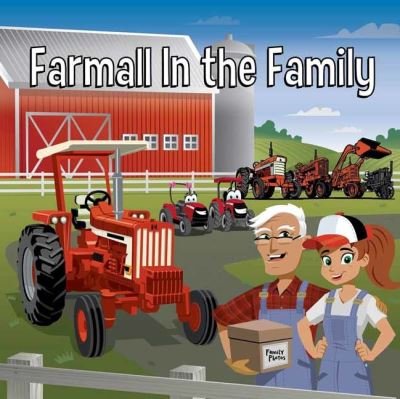 Cover for Holly Dufek · Farmall in the Family: with Casey &amp; Friends - Casey and Friends (#8) (Inbunden Bok) (2023)
