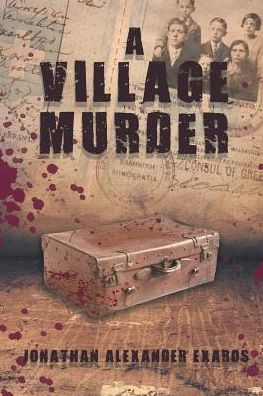 Cover for Jonathan Alexander Exaros · A Village Murder (Paperback Book) (2018)