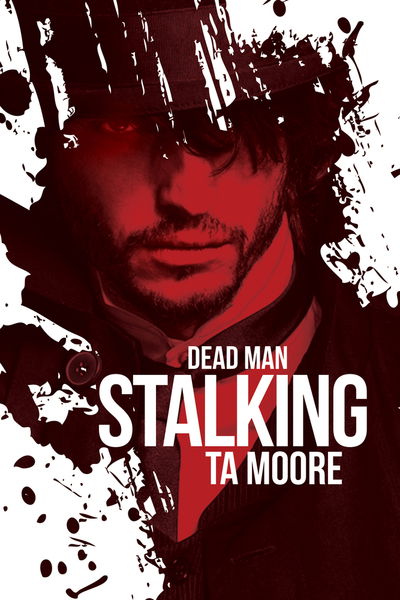 Dead Man Stalking - TA Moore - Books - Dreamspinner Press - 9781644053386 - September 10, 2019