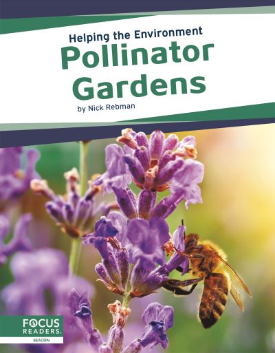 Cover for Nick Rebman · Pollinator Gardens - Helping the Environment (Hardcover Book) (2021)