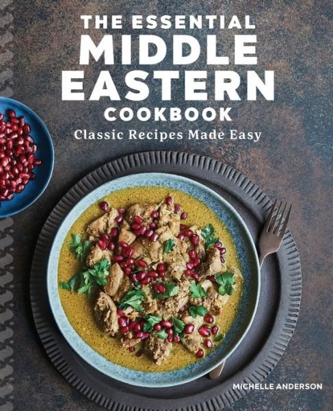 Cover for Michelle Anderson · The Essential Middle Eastern Cookbook Classic Recipes Made Easy (Taschenbuch) (2020)