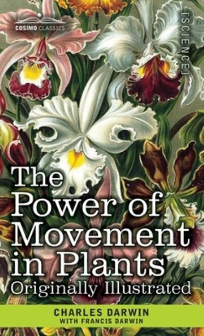 Cover for Charles Darwin · The Power of Movement in Plants: Originally Illustrated (Hardcover bog) (1901)