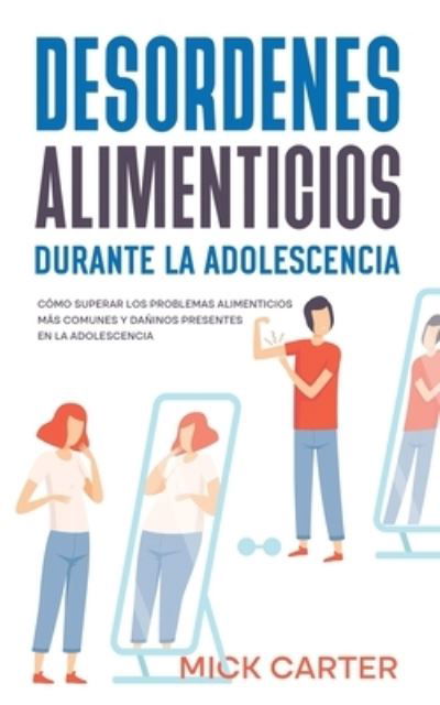 Cover for Mick Carter · Desordenes Alimenticios Durante la Adolescencia (Buch) (2022)