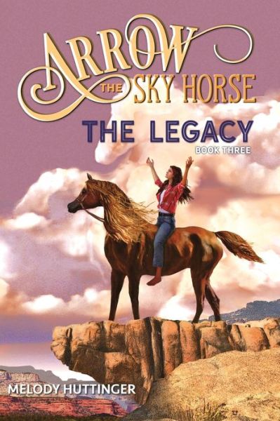 Cover for Melody Huttinger · Arrow the Sky Horse (Paperback Book) (2022)