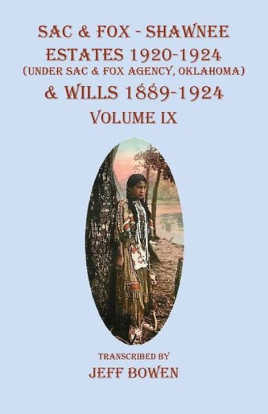 Cover for Jeff Bowen · Sac &amp; Fox - Shawnee Estates 1920-1924 (Under The Sac &amp; Fox Agency, Oklahoma) &amp; Wills 1889-1924 (Paperback Bog) (2022)