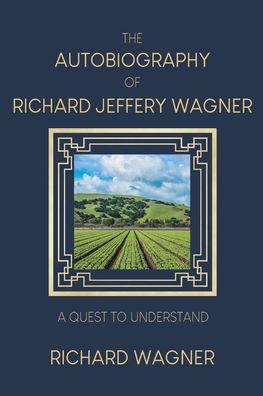 Cover for Richard Wagner · The Autobiography of Richard Jeffery Wagner (Paperback Book) (2022)