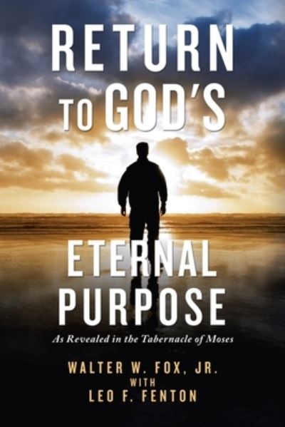 Cover for Jr Walter W Fox · Return to God's Eternal Purpose (Paperback Book) (2020)