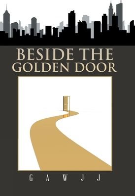 Cover for Gawjj · Beside the Golden Door (Innbunden bok) (2021)