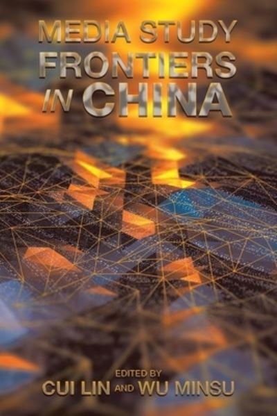 Cover for Cui Lin · Media Study Frontiers in China (Bog) (2022)
