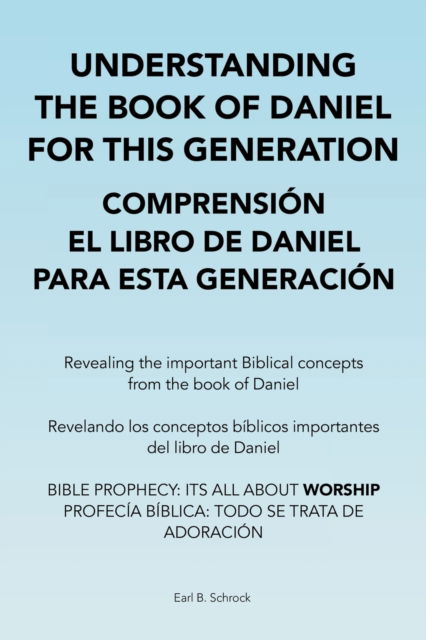 Cover for Earl B Schrock · Understanding the Book of Daniel for This Generation Comprension El Libro De Daniel Para Esta Generacion (Taschenbuch) (2021)