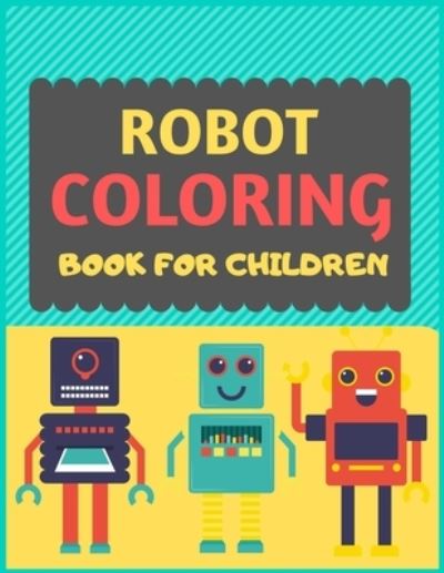 Cover for Dipas Press · Robot Coloring Book For Children (Pocketbok) (2019)