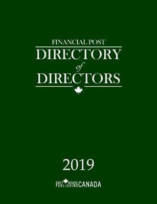 Financial Post Directory of Directors 2019 - Grey House Canada - Books - Grey House Publishing Inc - 9781682178386 - September 1, 2018