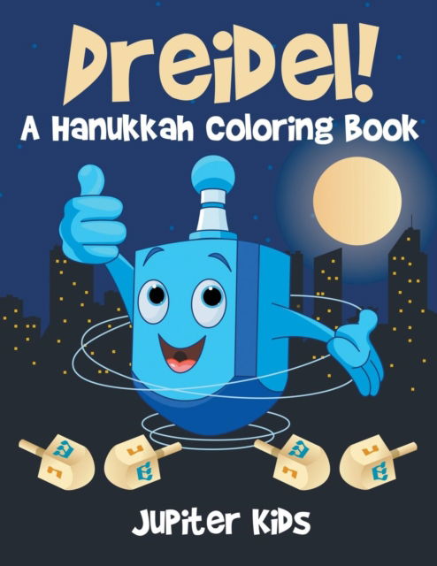 Cover for Jupiter Kids · Dreidel! A Hanukkah Coloring Book (Paperback Book) (2017)
