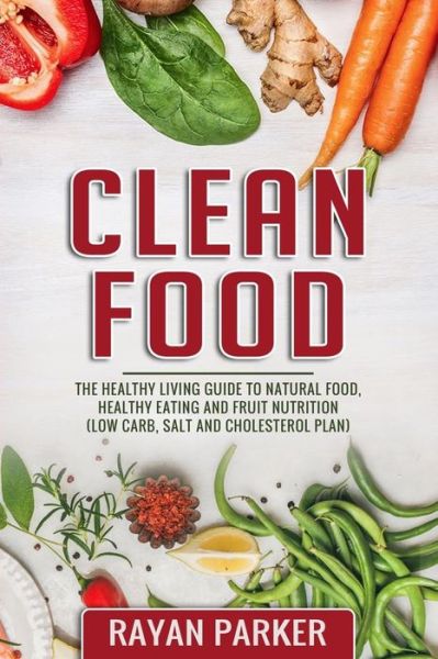 Cover for Rayan Parker · Clean Food (Paperback Book) (2019)