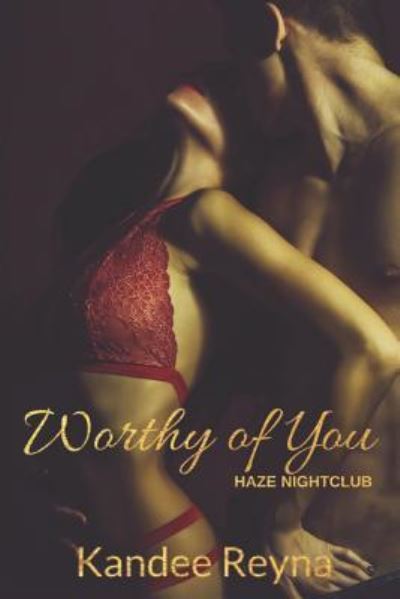 Cover for Kandee Reyna · Worthy of You (Paperback Book) (2018)