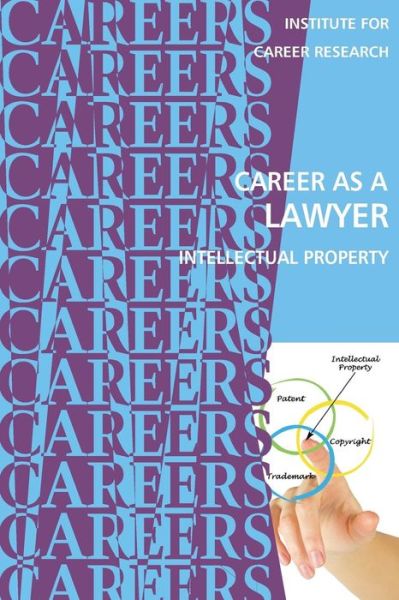 Career as a Lawyer - Institute for Career Research - Books - Createspace Independent Publishing Platf - 9781722221386 - July 1, 2018