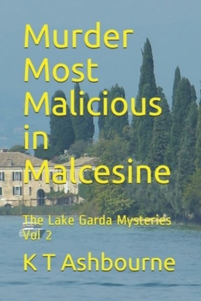 Cover for K T Ashbourne · Murder Most Malicious in Malcesine (Paperback Book) (2018)