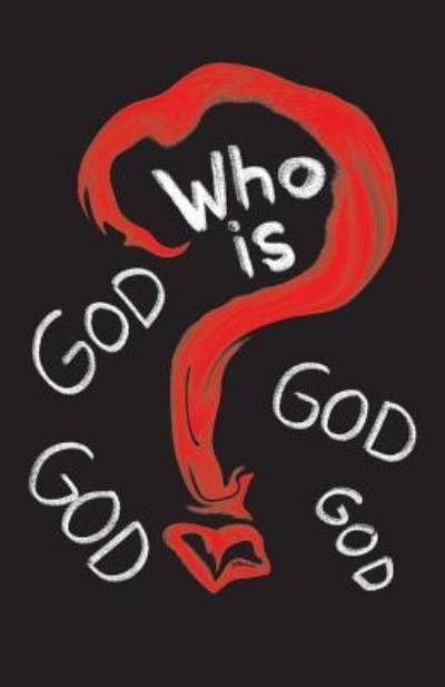 Cover for Uncle T · Who Is God? (Paperback Book) (2018)