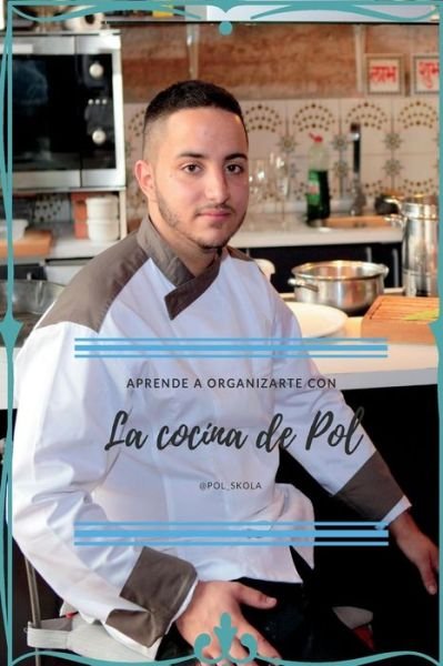 Cover for Pol Escola · Organizate con la cocina de Pol (Pocketbok) (2018)