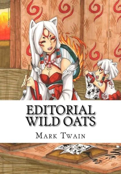 Editorial Wild Oats - Mark Twain - Books - Createspace Independent Publishing Platf - 9781725064386 - August 15, 2018