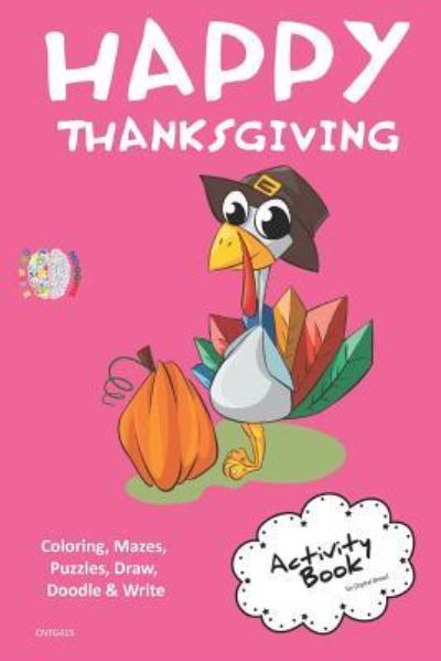 Cover for Digital Bread · Hhappy Thanksgiving Activity Book Coloring, Mazes, Puzzles, Draw, Doodle and Write (Taschenbuch) (2018)