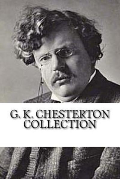 Cover for G K Chesterton · G. K. Chesterton Collection (Paperback Bog) (2018)