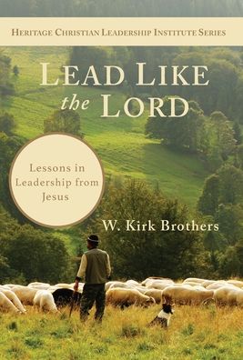 Cover for W K Brothers · Lead Like the Lord (Hardcover Book) (2021)