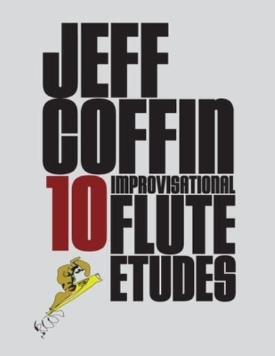 Cover for Jeff Coffin · 10 Improvisational Flute Etudes (Paperback Book) (2020)