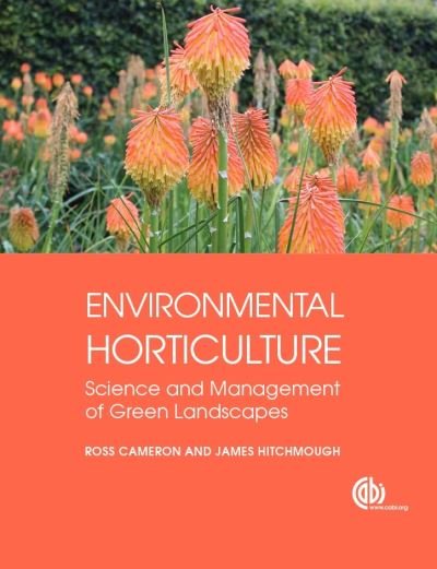 Cover for Cameron, Ross (University of Sheffield, UK) · Environmental Horticulture: Science and Management of Green Landscapes (Paperback Book) (2016)