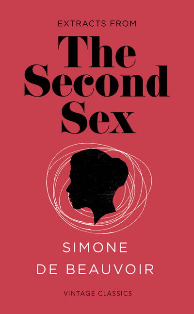 Cover for Simone De Beauvoir · The Second Sex (Vintage Feminism Short Edition) - Vintage Feminism Short Editions (Paperback Bog) [Vintage Feminism Short edition] (2015)