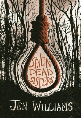 Cover for Jen Williams · Seven Dead Sisters (Hardcover bog) (2022)