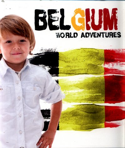 Cover for Steffi Cavell-Clarke · Belgium - World Adventures (Innbunden bok) (2017)