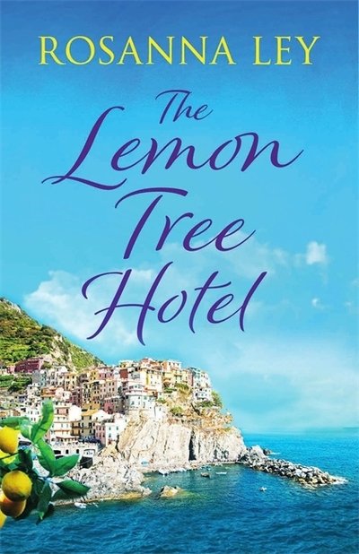 Cover for Rosanna Ley · Lemon Tree Hotel (Hardcover Book) (2019)