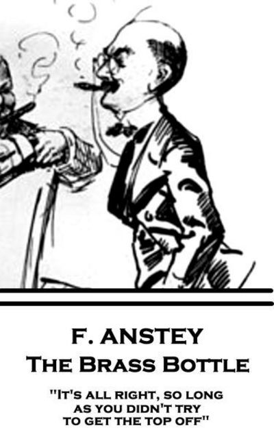 Cover for F Anstey · F. Anstey - The Brass Bottle (Pocketbok) (2017)