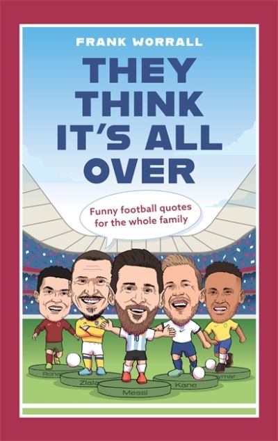 Cover for Frank Worrall · They Think It's All Over: Funny football quotes for all the family (Gebundenes Buch) (2022)