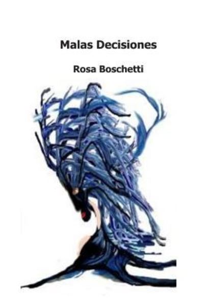 Cover for Rosa Boschetti · Malas Decisiones (Paperback Book) (2018)