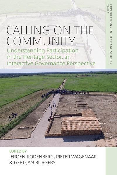 Calling on the Community: Understanding Participation in the Heritage Sector, an Interactive Governance Perspective - Explorations in Heritage Studies -  - Bücher - Berghahn Books - 9781800738386 - 13. Januar 2023