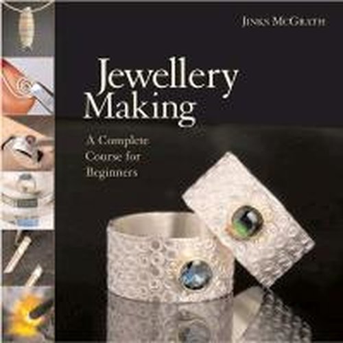 Cover for Jinks McGrath · Jewellery Making: A Complete Course for Beginners (Hardcover Book) (2008)