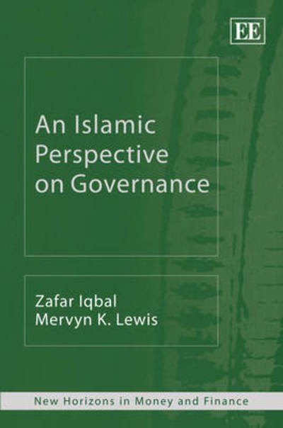 Cover for Zafar Iqbal · An Islamic Perspective on Governance - New Horizons in Money and Finance series (Hardcover Book) (2009)