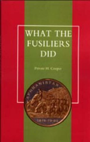 Cover for Private H. Cooper · What the Fusiliers Did (Afghan Campaigns of 1878-80) (Hardcover Book) (2006)